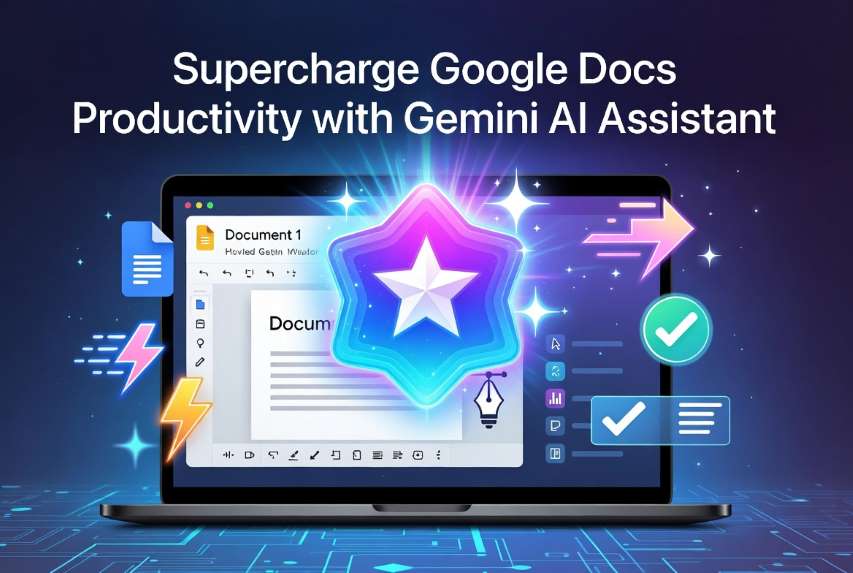 Supercharge Google Docs Productivity with Gemini AI Assistant